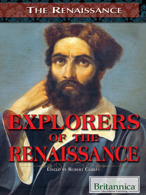 Title details for Explorers of the Renaissance by Britannica Educational Publishing - Available